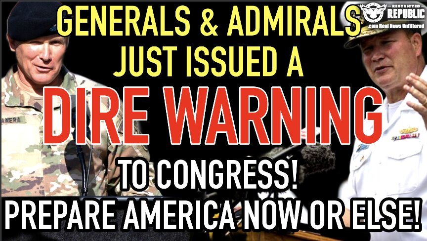 ALERT! Retired Generals & Admirals Just Issued a DIRE Warning To Congress! Prepare America Now Or Else…